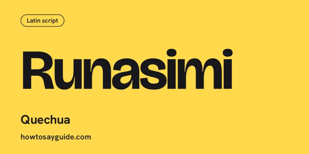 Runasimi, Quechua