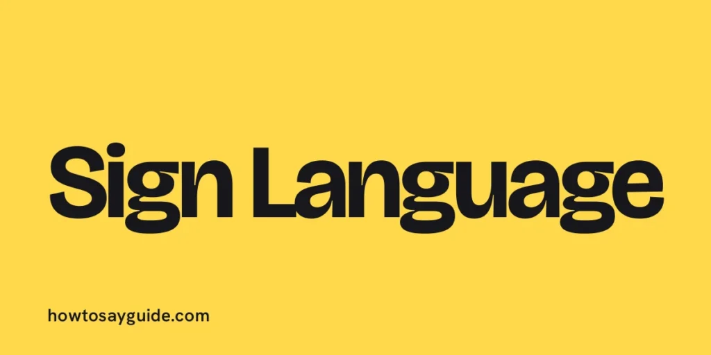 Sign Language